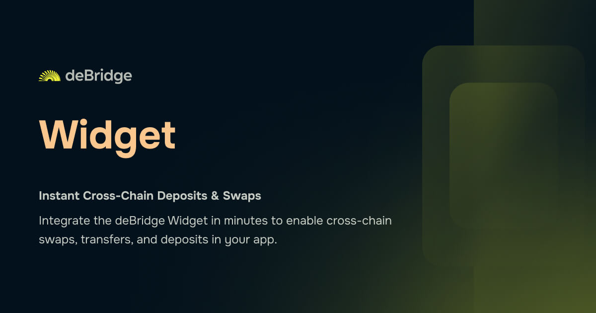 deBridge Widget | Instant Cross-Chain Deposits & Swaps